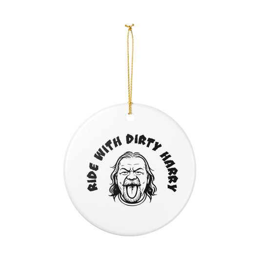 Ceramic Ornament — “Ride with Dirty Harry” Vintage Biker Face Holiday Decoration