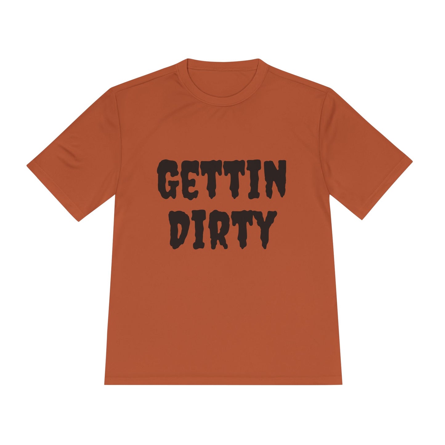 Gettin' Dirty Unisex Performance Tee