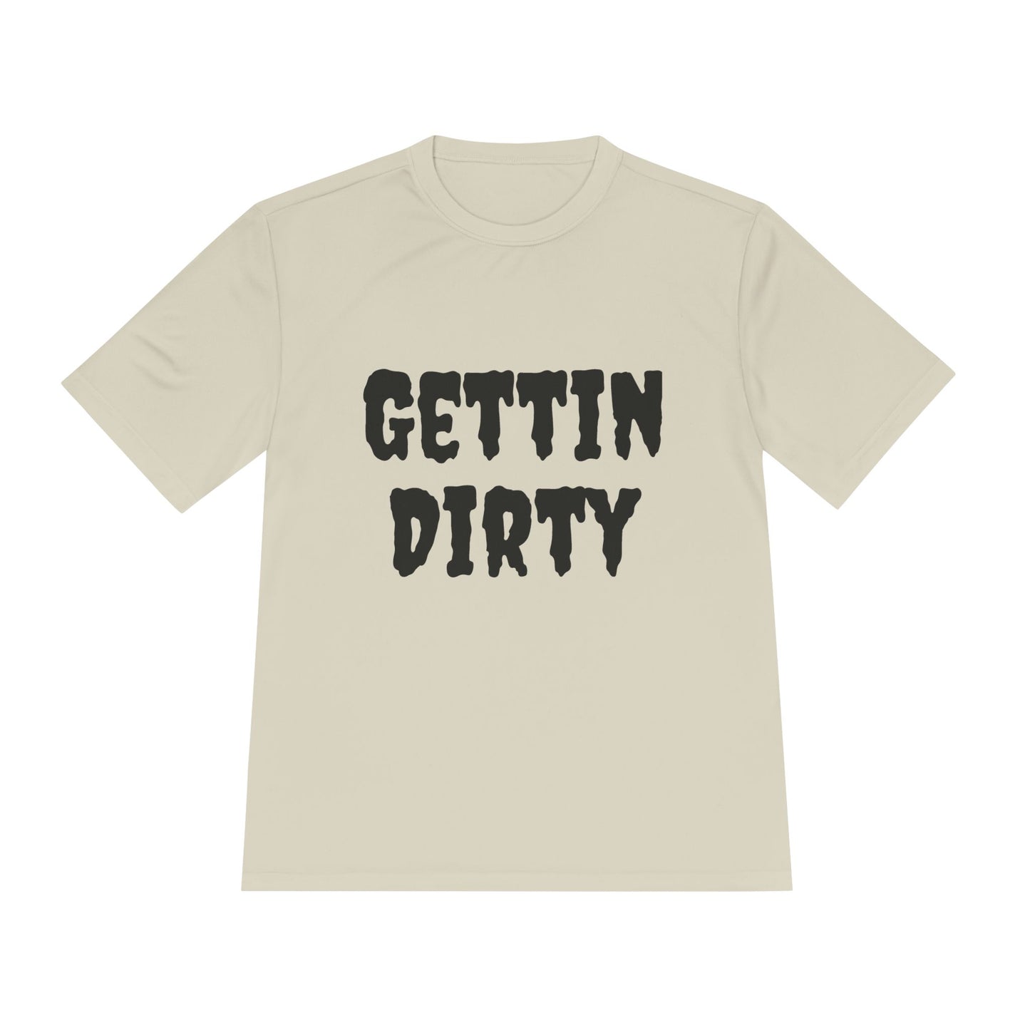 Gettin' Dirty Unisex Performance Tee