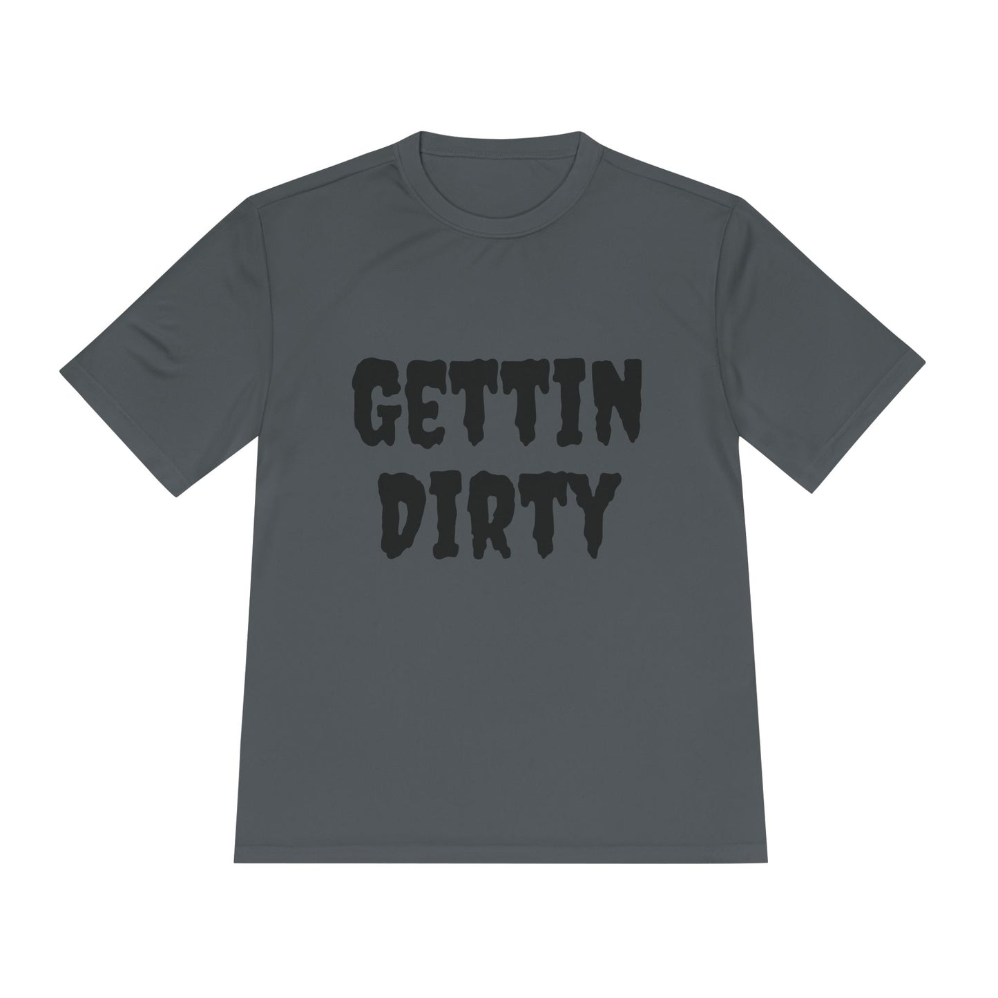 Gettin' Dirty Unisex Performance Tee