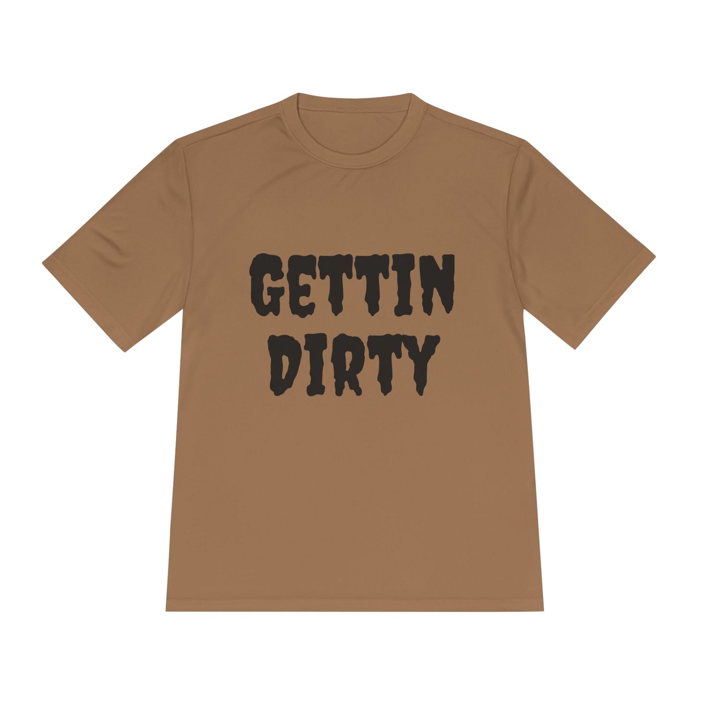 Gettin' Dirty Unisex Performance Tee
