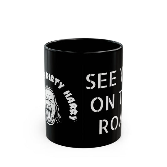 Black Mug with Bold Quote - Perfect for Coffee Lovers, Gifts for Friends, Road Trip Mugs, Motivational Drinkware, 11oz & 15oz Sizes