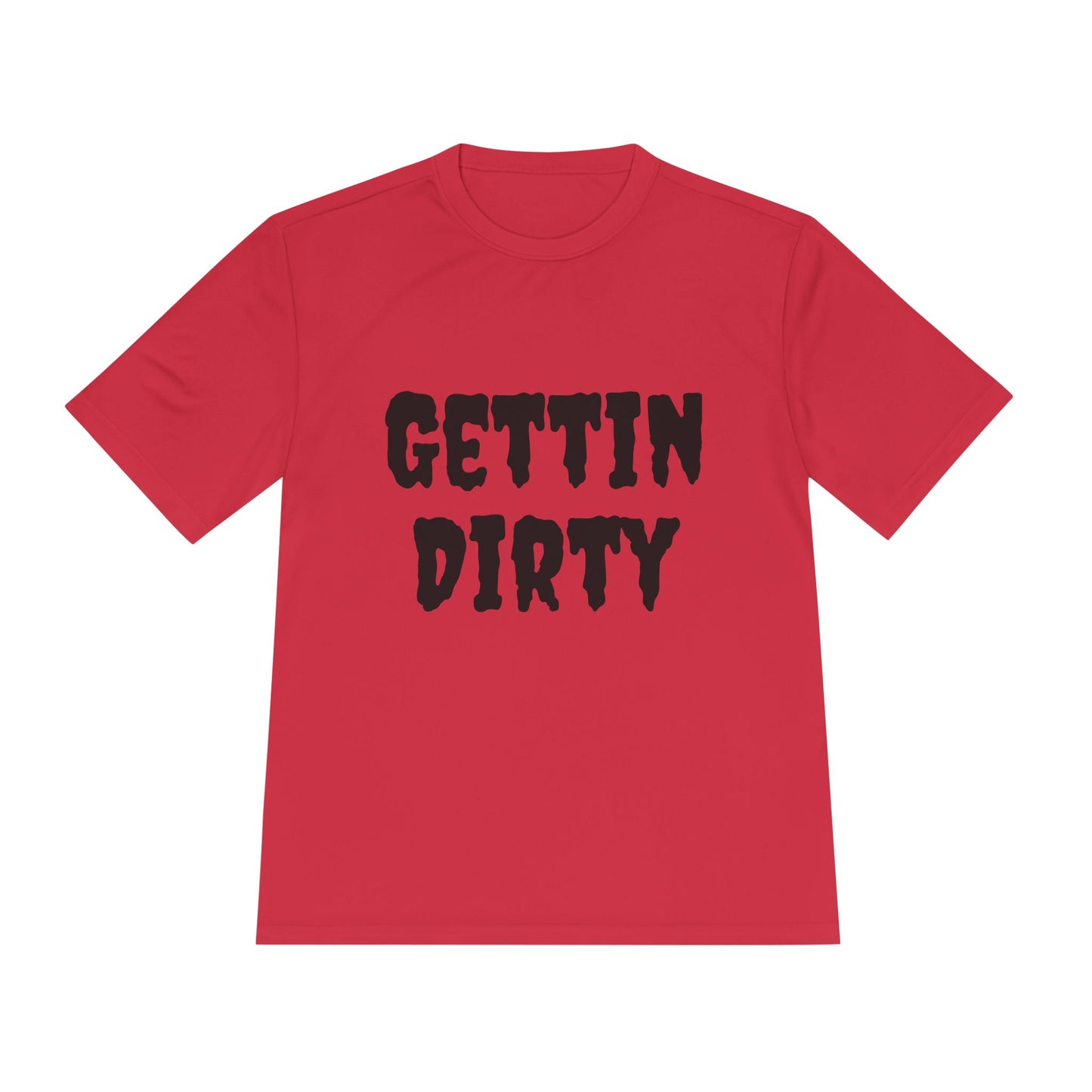 Gettin' Dirty Unisex Performance Tee