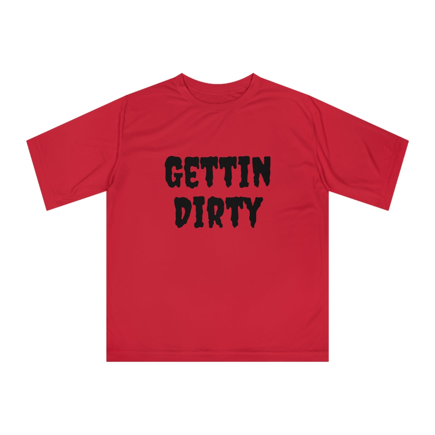 Gettin Dirty Unisex Performance T-Shirt - Fun Outdoor Tee, Gift for Adventure Lovers, Sportswear, Hiking Gear, Casual Style