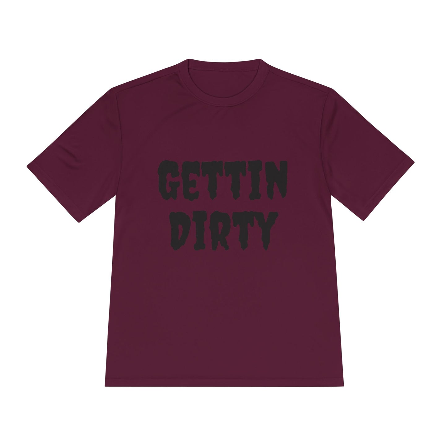 Gettin' Dirty Unisex Performance Tee