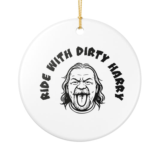 Ceramic Ornament — “Ride with Dirty Harry” Vintage Biker Face Holiday Decoration