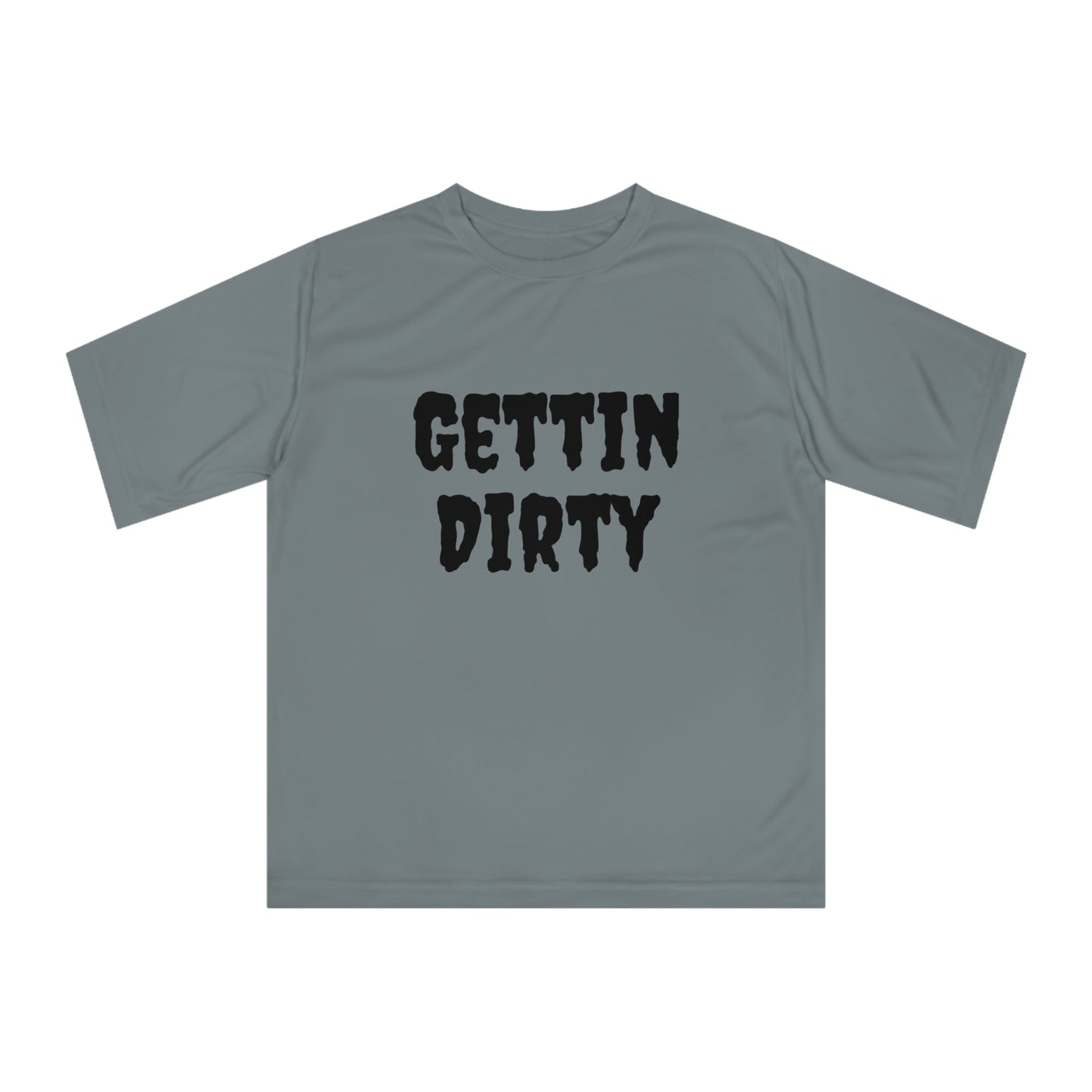 Gettin Dirty Unisex Performance T-Shirt - Fun Outdoor Tee, Gift for Adventure Lovers, Sportswear, Hiking Gear, Casual Style