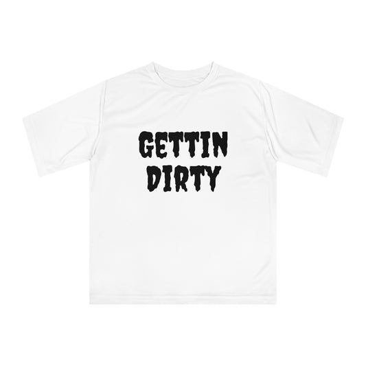 Gettin Dirty Unisex Performance T-Shirt - Fun Outdoor Tee, Gift for Adventure Lovers, Sportswear, Hiking Gear, Casual Style