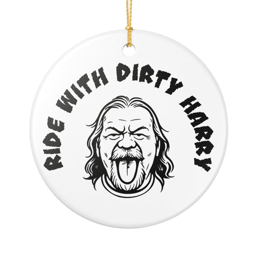 Ceramic Ornament — “Ride with Dirty Harry” Vintage Biker Face Holiday Decoration