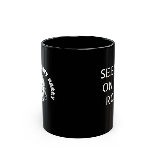 Black Mug with Bold Quote - Perfect for Coffee Lovers, Gifts for Friends, Road Trip Mugs, Motivational Drinkware, 11oz & 15oz Sizes