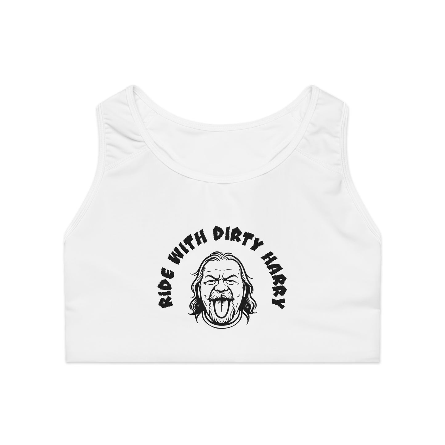 Sports Bra -Let Dirty Harry look good on you...