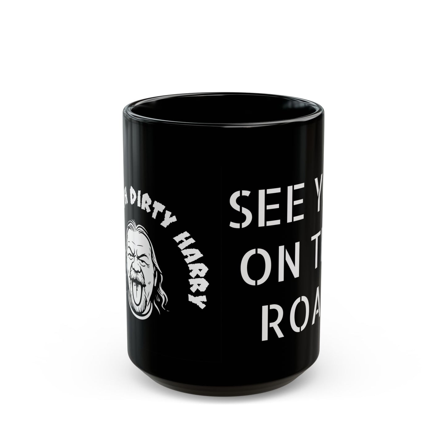 Black Mug with Bold Quote - Perfect for Coffee Lovers, Gifts for Friends, Road Trip Mugs, Motivational Drinkware, 11oz & 15oz Sizes