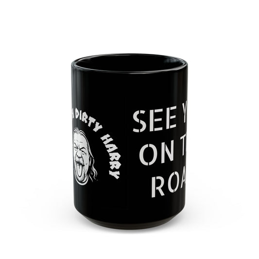 Black Mug with Bold Quote - Perfect for Coffee Lovers, Gifts for Friends, Road Trip Mugs, Motivational Drinkware, 11oz & 15oz Sizes